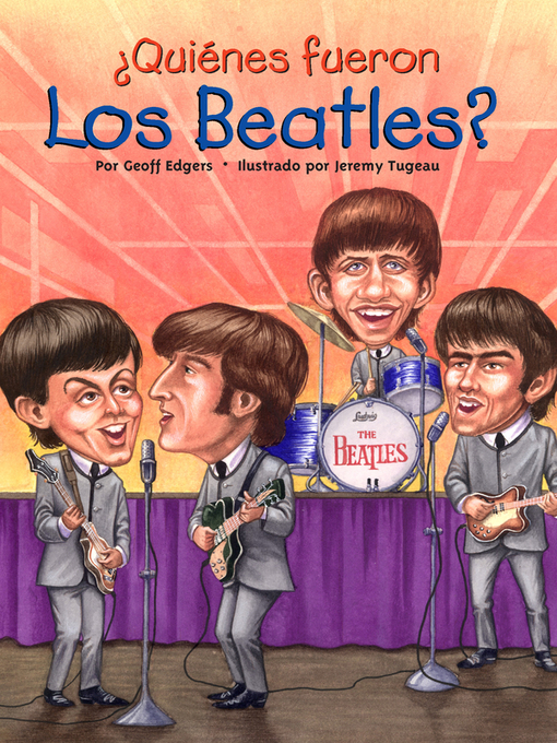 Title details for ¿Quienes fueron los Beatles? by Geoff Edgers - Wait list